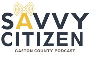 Savvy Citizen Gaston County Podcast