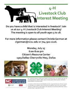 4-H Livestock Club Interest Meeting, Monday, July 25, 6:00 – 8:00 p.m. Citizen's Resource Center.