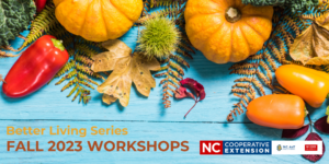 Better Living Series Fall 2023 Workshops