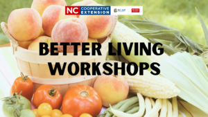 NC Cooperative Extension's Better Living Workshops